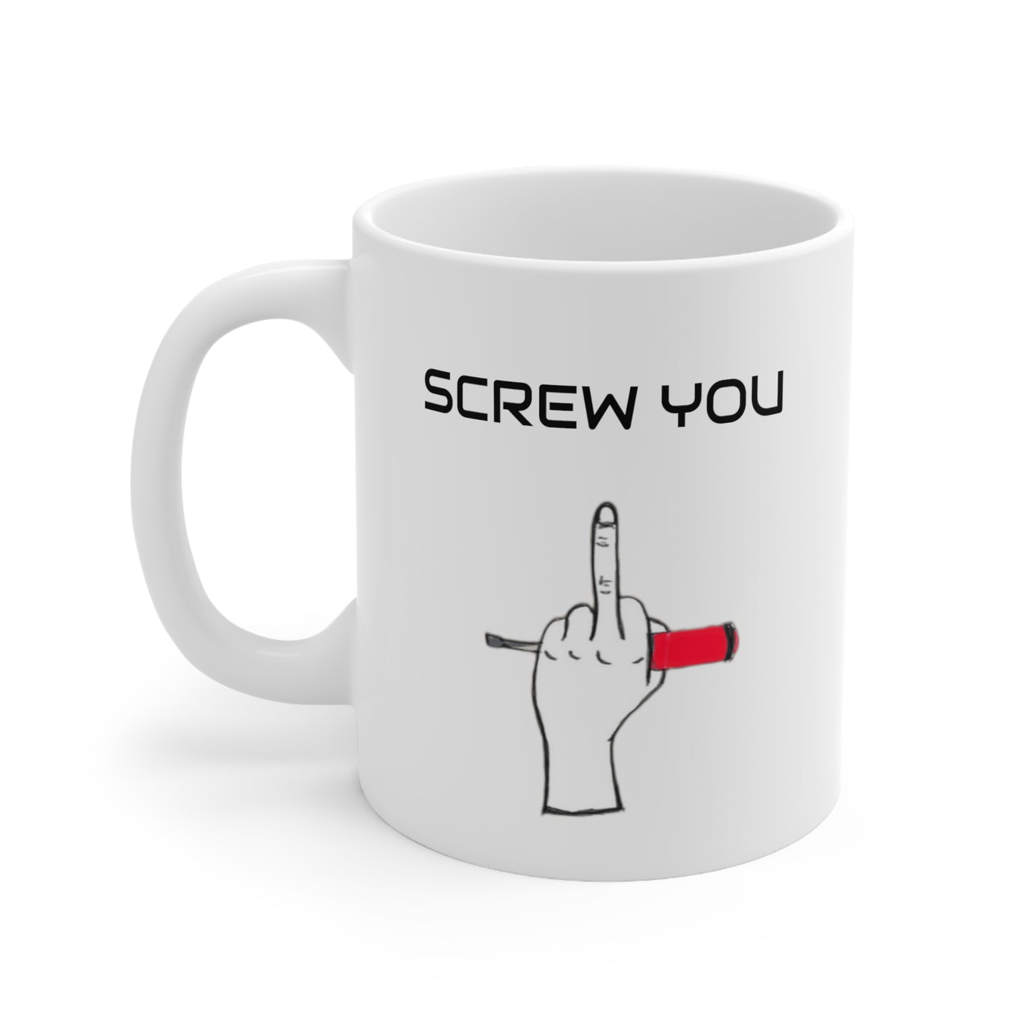Screw You Mug