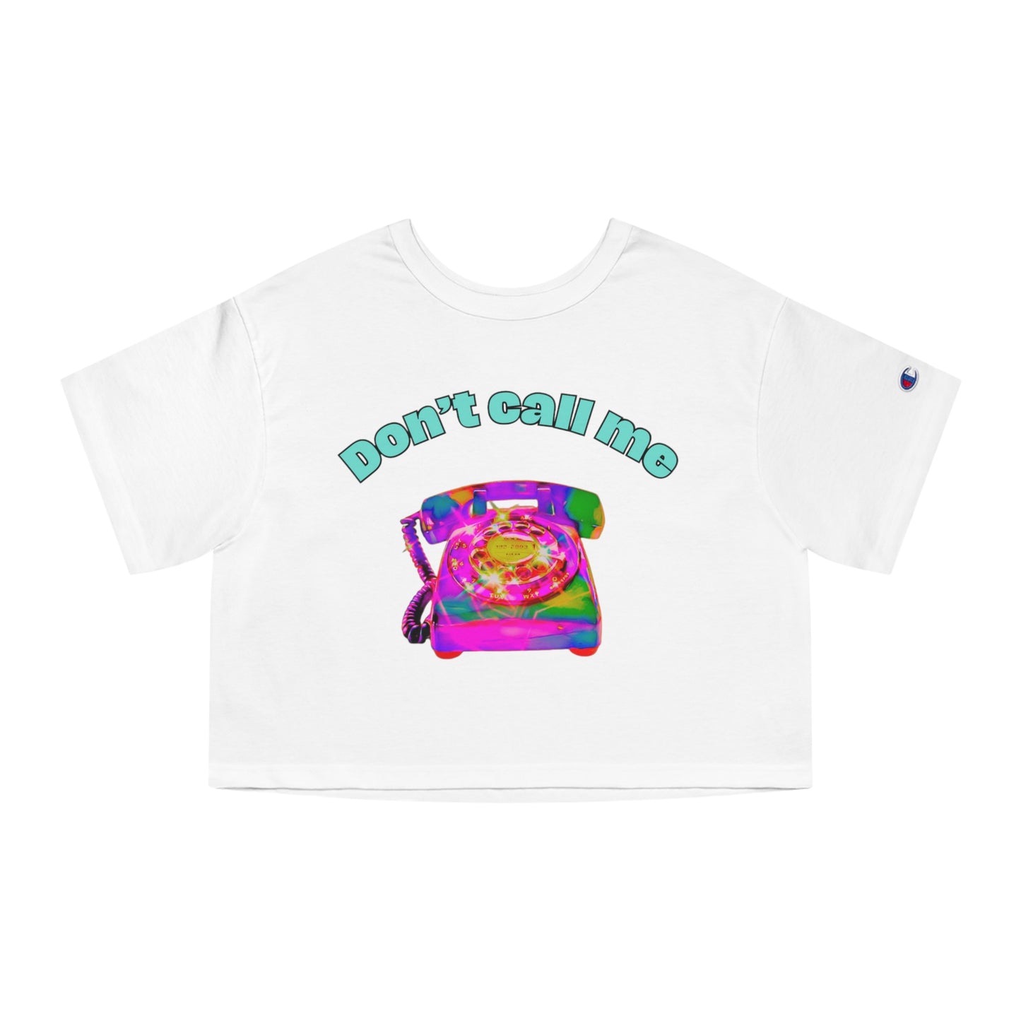 Don't Call Me Crop Tee