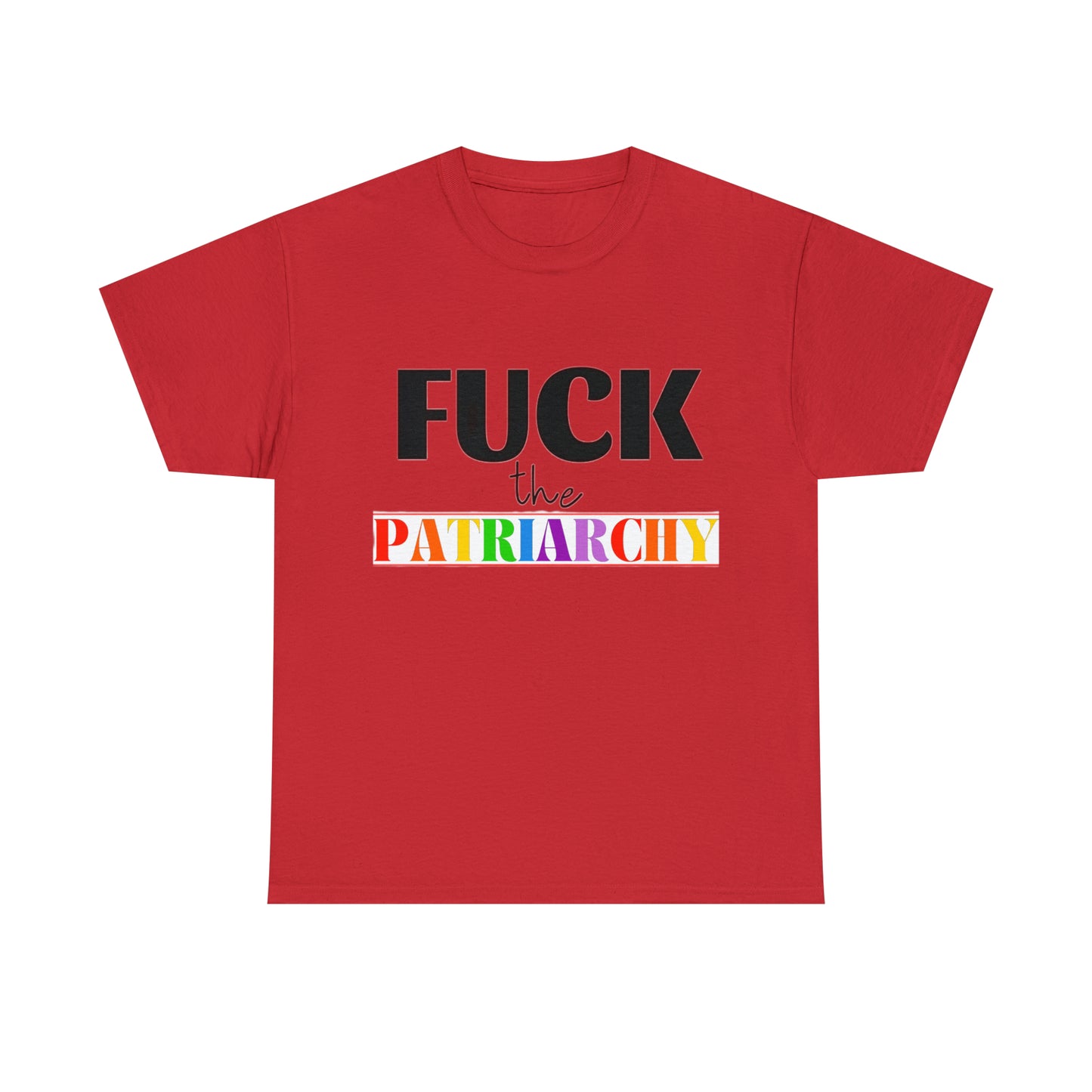 F*C* the Patriarchy Tee