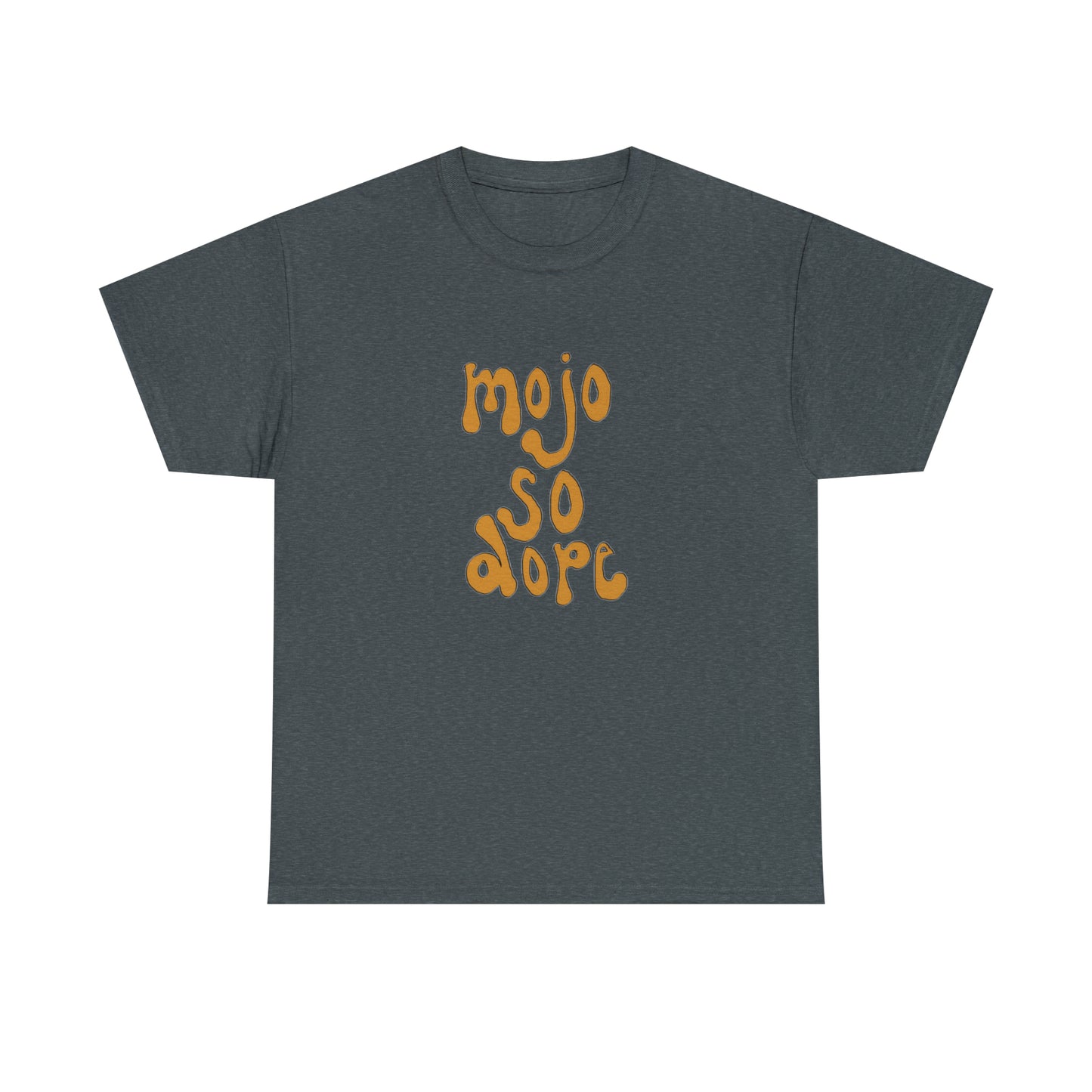 Mojo So Dope Tee