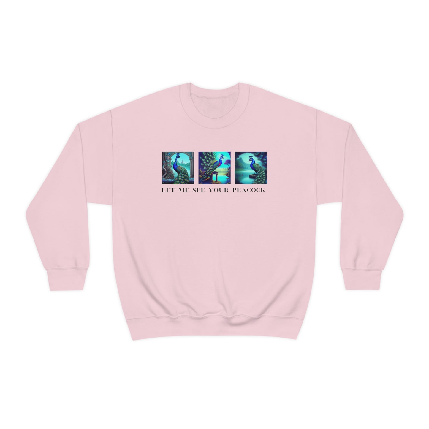 Let Me See Your Peacock Crewneck