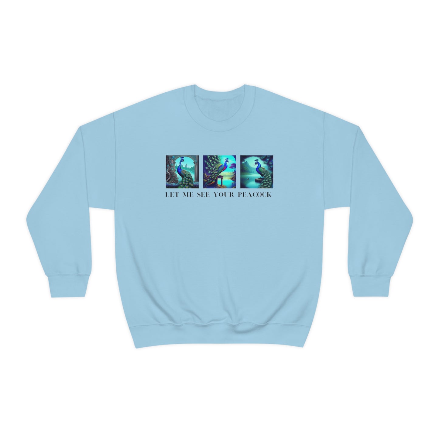 Let Me See Your Peacock Crewneck