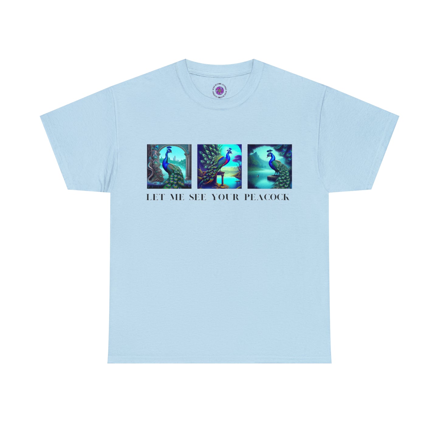 Let Me See Your Peacock Tee