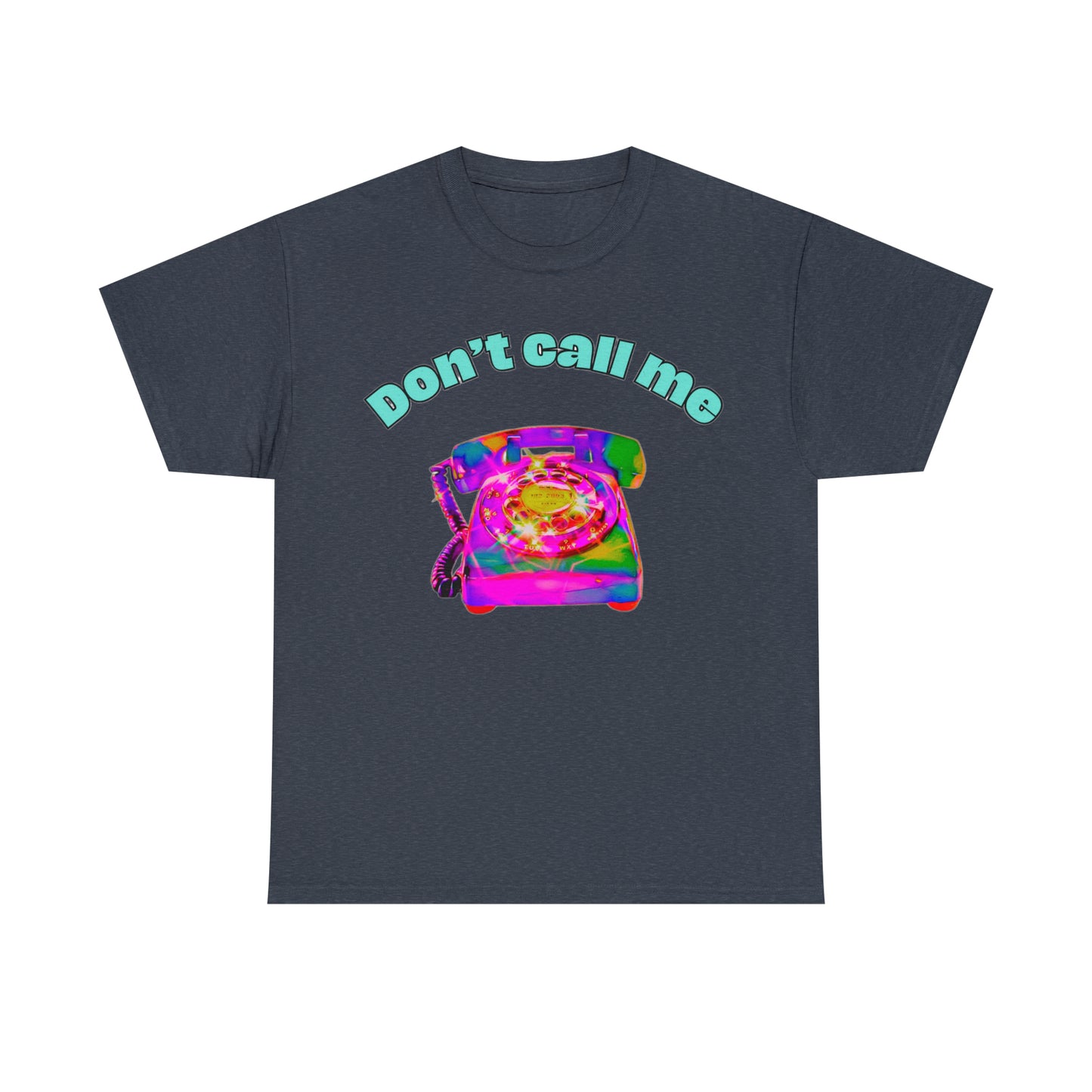 Don't Call Me Tee