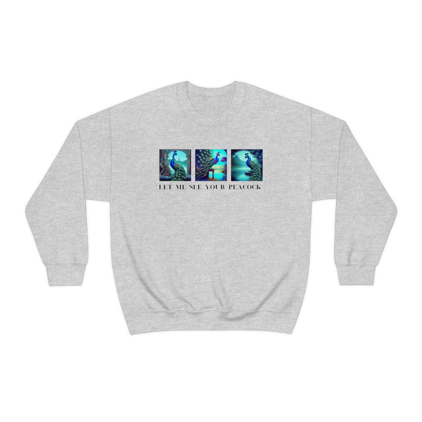 Let Me See Your Peacock Crewneck