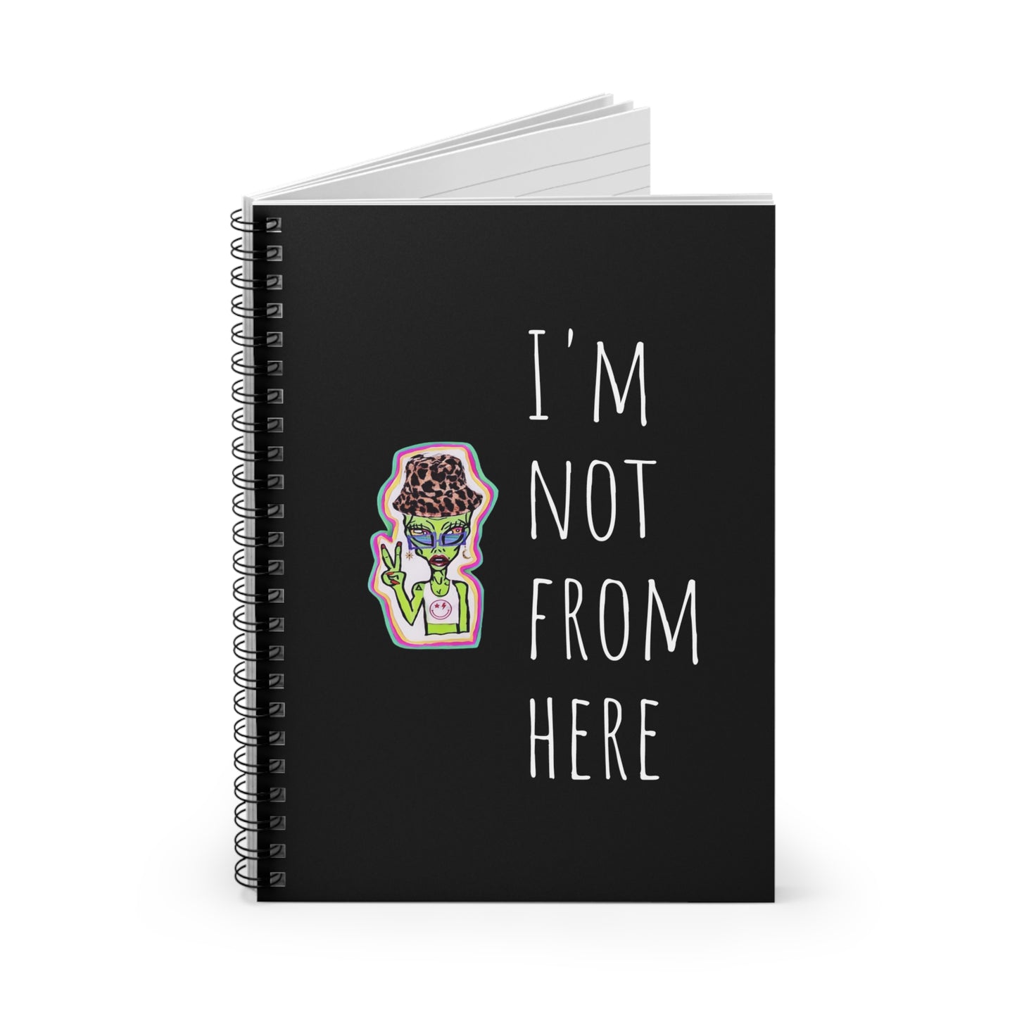 I'm Not From Here Alien Notebook