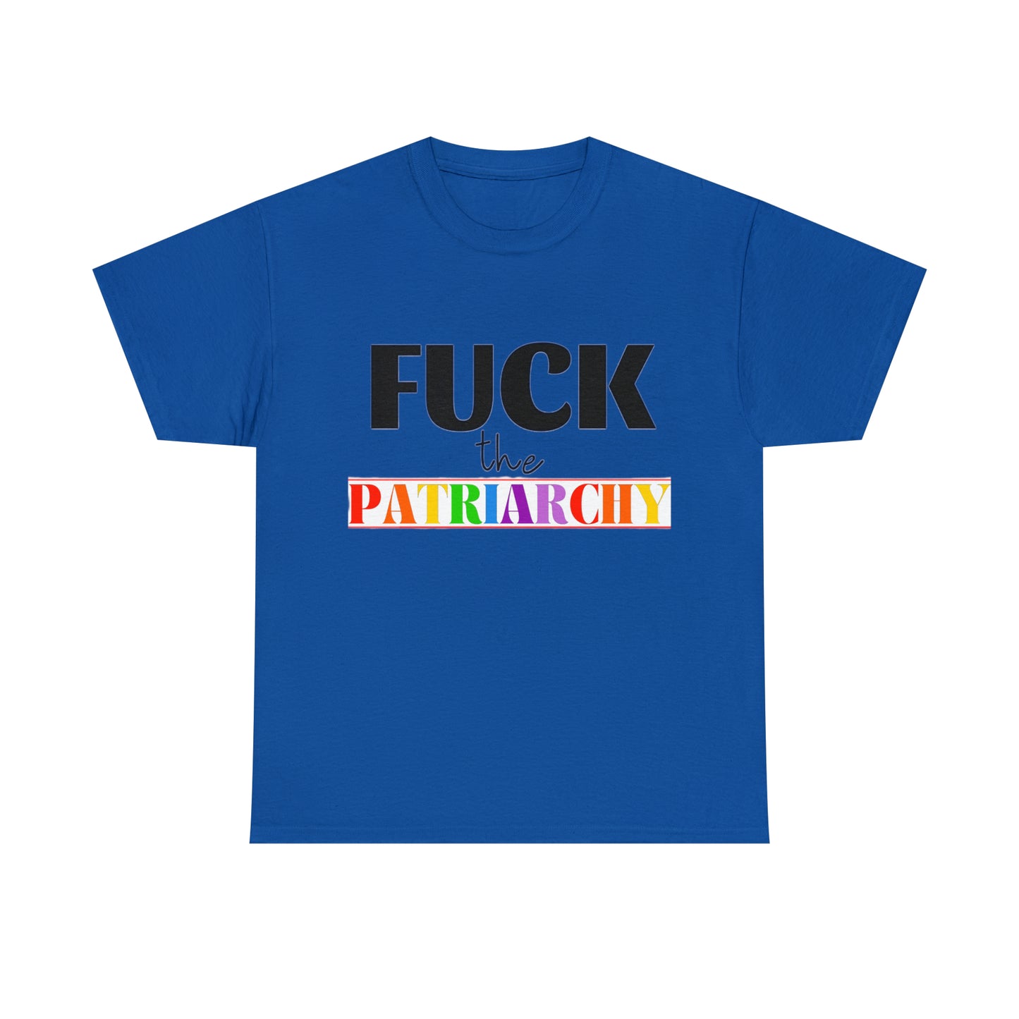 F*C* the Patriarchy Tee
