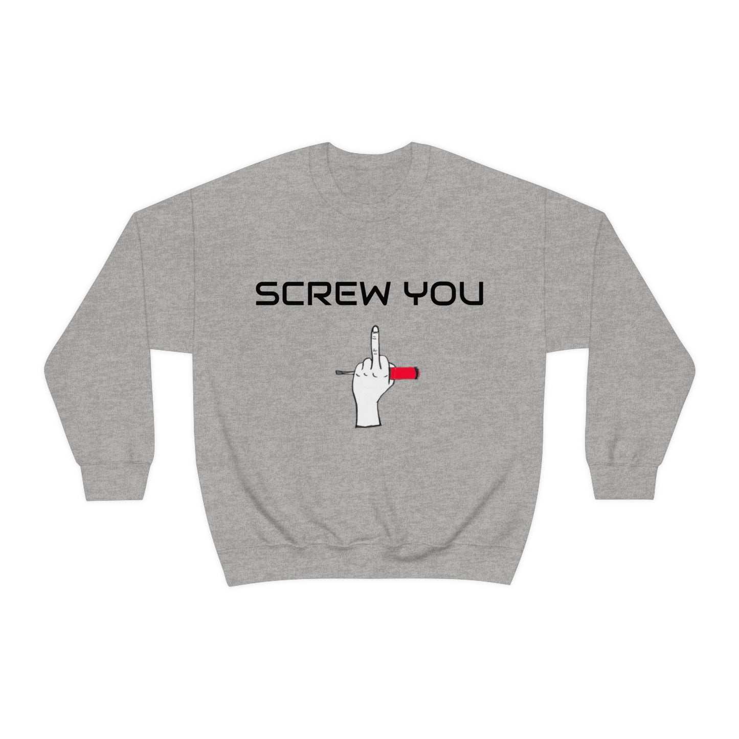 Screw You Crewneck