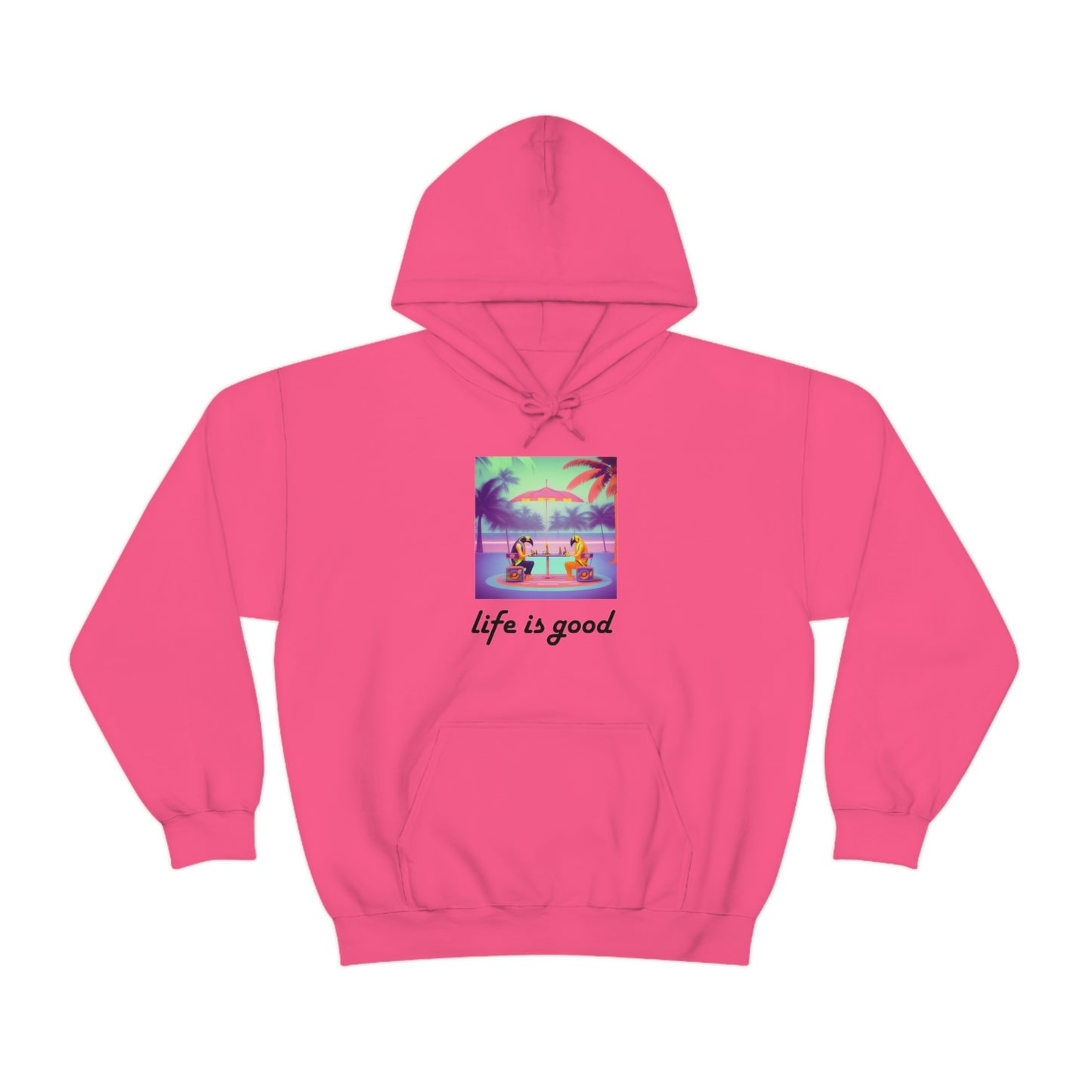 Life is Good Hoodie
