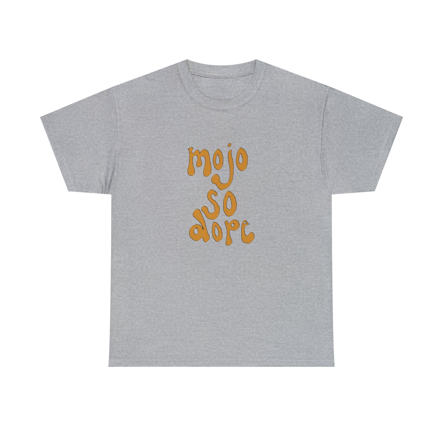 Mojo So Dope Tee