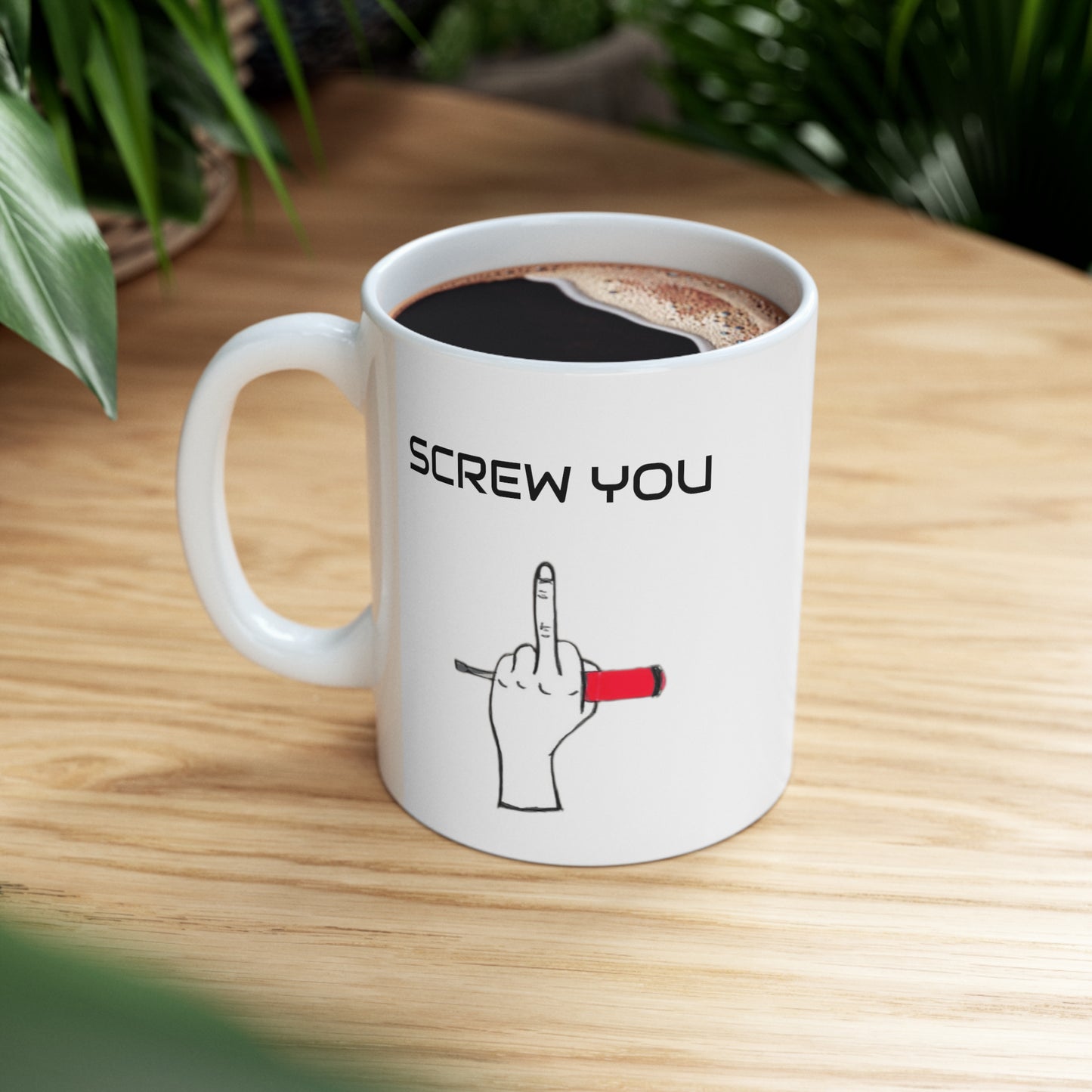 Screw You Mug